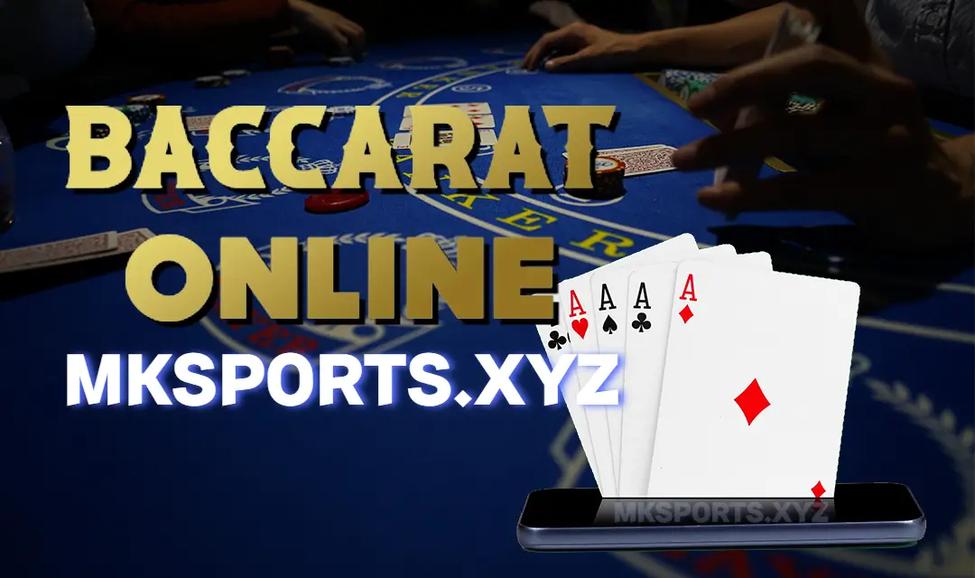 BACCARAT TẠI NHÀ CÁI MKSPORT